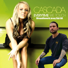 Cascada -Everytime We Touch (Oliroundtheworld Jersey Edit)(FREE DOWNLOAD) PITCH/SILENCE FR COPYRIGHT