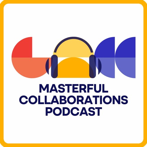 GMCC MASTERFUL COLLABORATIONS PODCAST: EP 2 MN VENTURE FARMS