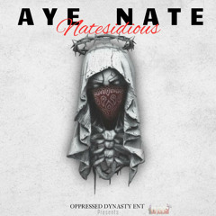 Aye Nate (feat. Oppressed Dynasty, April Joy Antona & April Jean Antona)