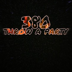 380 - Throw A Party