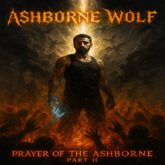 ✦ PRAYER OF THE ASHBORNE — PART II ✦