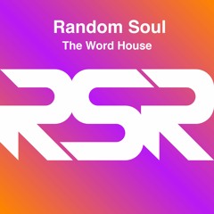 Premiere: Random Soul "The Word House" - Random Soul Recordings