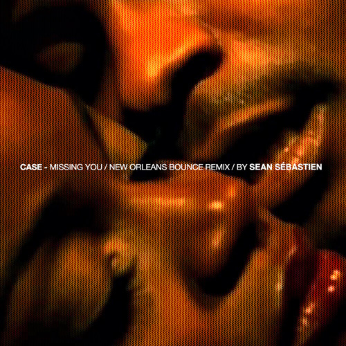Case - Missing You (New Orleans Bounce Remix)