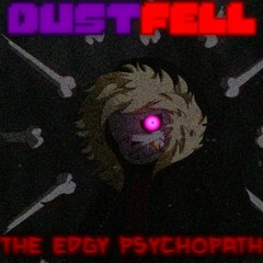 [Undertale AU Dustfell EXTREME-MODE] "The Edgy Psychopath" NEONZ Cover