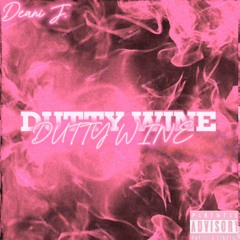 Dutty Wine - Deani J.