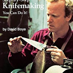 💓 [GET] Read PDF Book Kindle Step by Step Knifemaking: You Can Do It by  David Boye