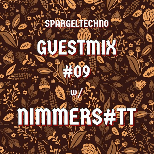 Spargeltechno Guestmix #09 w/ NIMMERS#TT