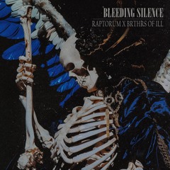 RAPTORUM & BRTHRS OF !LL - BLEEDING SILENCE (FREE DL)