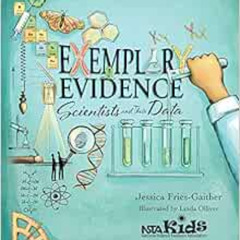 READ EBOOK 💔 Exemplary Evidence: Scientists and Their Data by Jessica Fries-Gaither