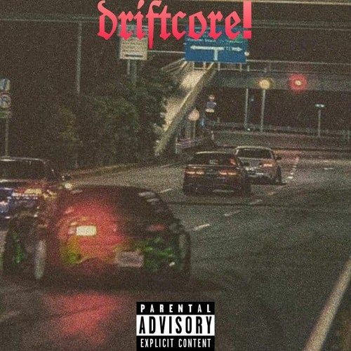 driftcore!