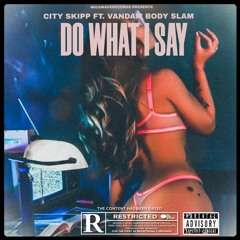 DO WHAT I SAY - FEAT VANDAM