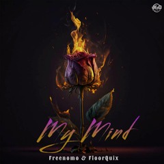 My Mind (Freenomo, FloorQuix)