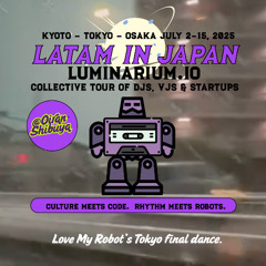 Love_My_Robot_DJ_Set_@Oiran_Shibuya_July 2025