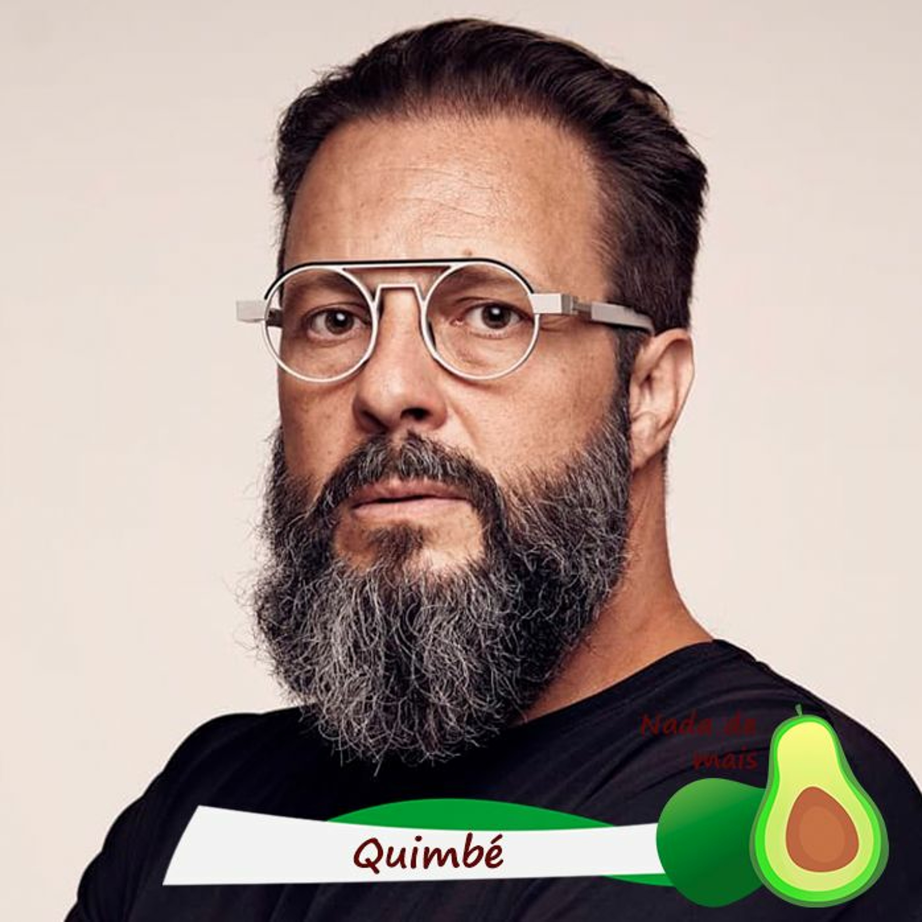 Nada de mais #3.56 - Quimbé