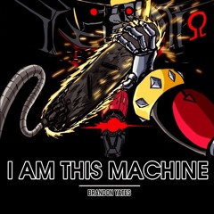 Brandon Yates: I Am This Machine ft. ‪lnfotron‬