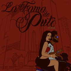LA FAMA DE PUTO || @missssiah