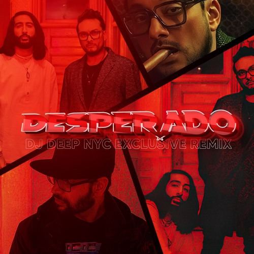 Stream Desperado ft. Tesher | DJ Deep NYC Exclusive Remix | 2023 | The  Return of Raghav by DjDeepNYC | Listen online for free on SoundCloud