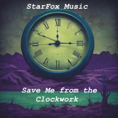Save Me from the Clockwork