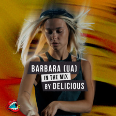 Delicious Radio Podcast #69 @Mixed By Barbara (UA)