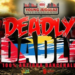 Young Jugglaz Sound Presents The Deadly Dadli Mixtape Volume 1 (Explicit)