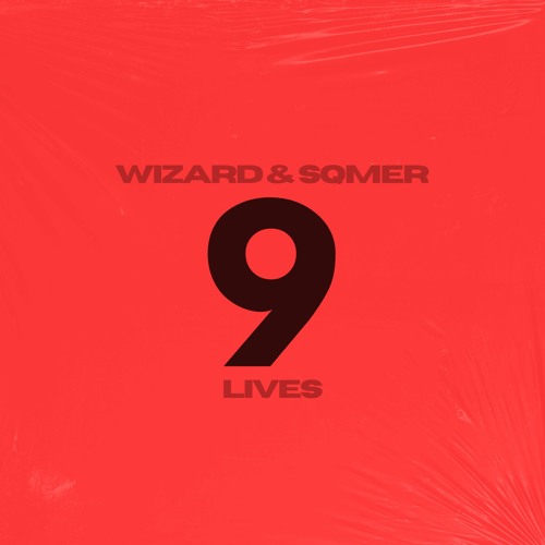 Wizard & sqmer - 9 Lives