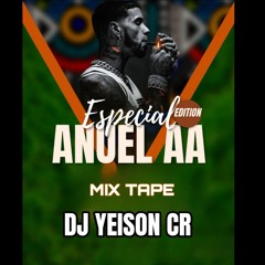 MIX TAPE ANUEL AA DJ YEISON CR.mp3