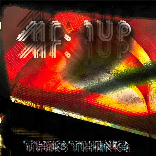 Mr. 1up - This Thing - This thing EP