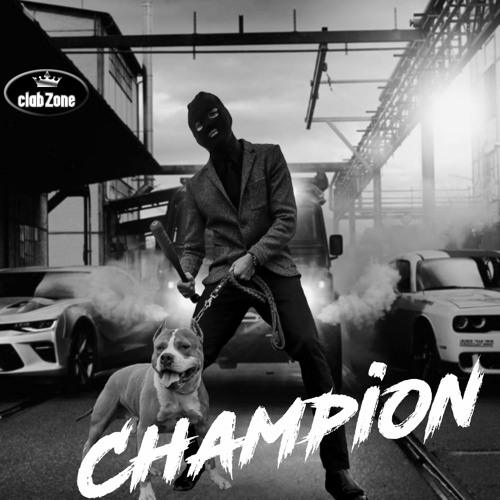 Stream Club ZonE | Listen to CHAMPION playlist online for free on SoundCloud