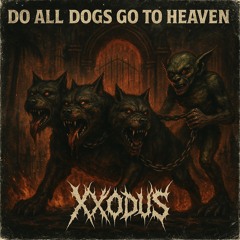 DO ALL DOGS GO TO HEAVEN