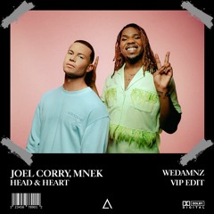 Joel Corry, MNEK - Head & Heart (WeDamnz VIP Edit) [FREE DOWNLOAD]