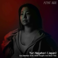 Yuri Nagahori (Japan)[思考と発想(Thoughts And Ideas)Time] [25.02.2023]