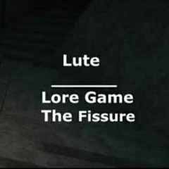 Lore Game - Fissure - Lute