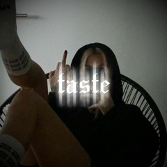 Taste (prod. Killheen)