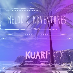 Melodic Adventures - Produced By Kuari