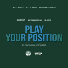 Mr Serv On Play Your Position (Dirty)