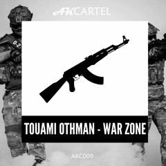 Touami Othman - War Zone (Original Mix) [AK CARTEL]