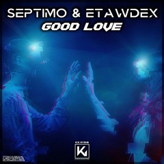 Good Love (2022 Mix) [with Etawdex]