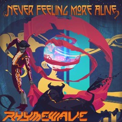 Never Feeling More Alive
