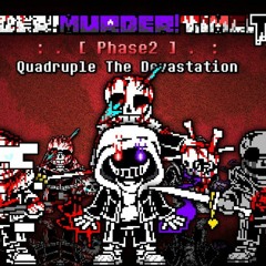 Murder!Murder Time Trio - Phase 2: Quadruple The Devastation [NOT MINE]