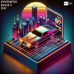 SYNTHËTIX - Driver's Seat