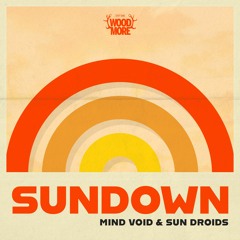 Mind Void & Sun Droids - Sundown (Free Download)