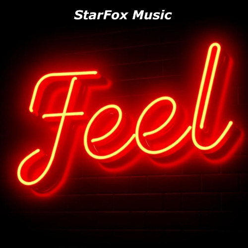 Stream Feel by StarFox Music | Listen online for free on SoundCloud