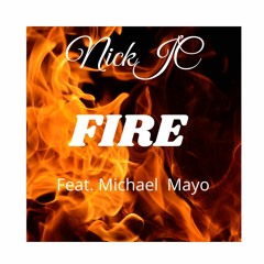 NickJC Fire Feat. Michael Mayo