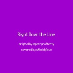 Right Down The Line