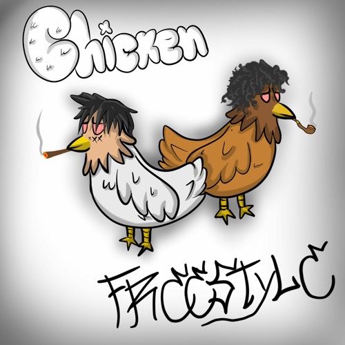 CHICKEN FREESTYLE [W/ PARAGON] [PROD. HINH]