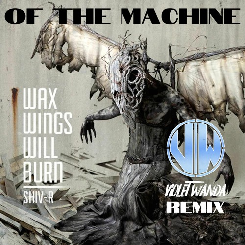 Shiv-R - Of The Machine (Violet Wanda Remix)