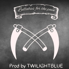 Lullabies for the pain prod by twilightblue
