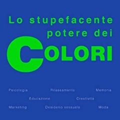 [Télécharger en format epub] Lo stupefacente potere dei colori en téléchargement gratuit pYaQV