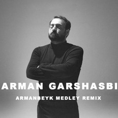 Arman Garshasbi Medley Remix
