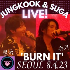 Suga 슈가 & JungKook정국 'Burn It' LIVE!💜🔥Seoul 8.4.23!